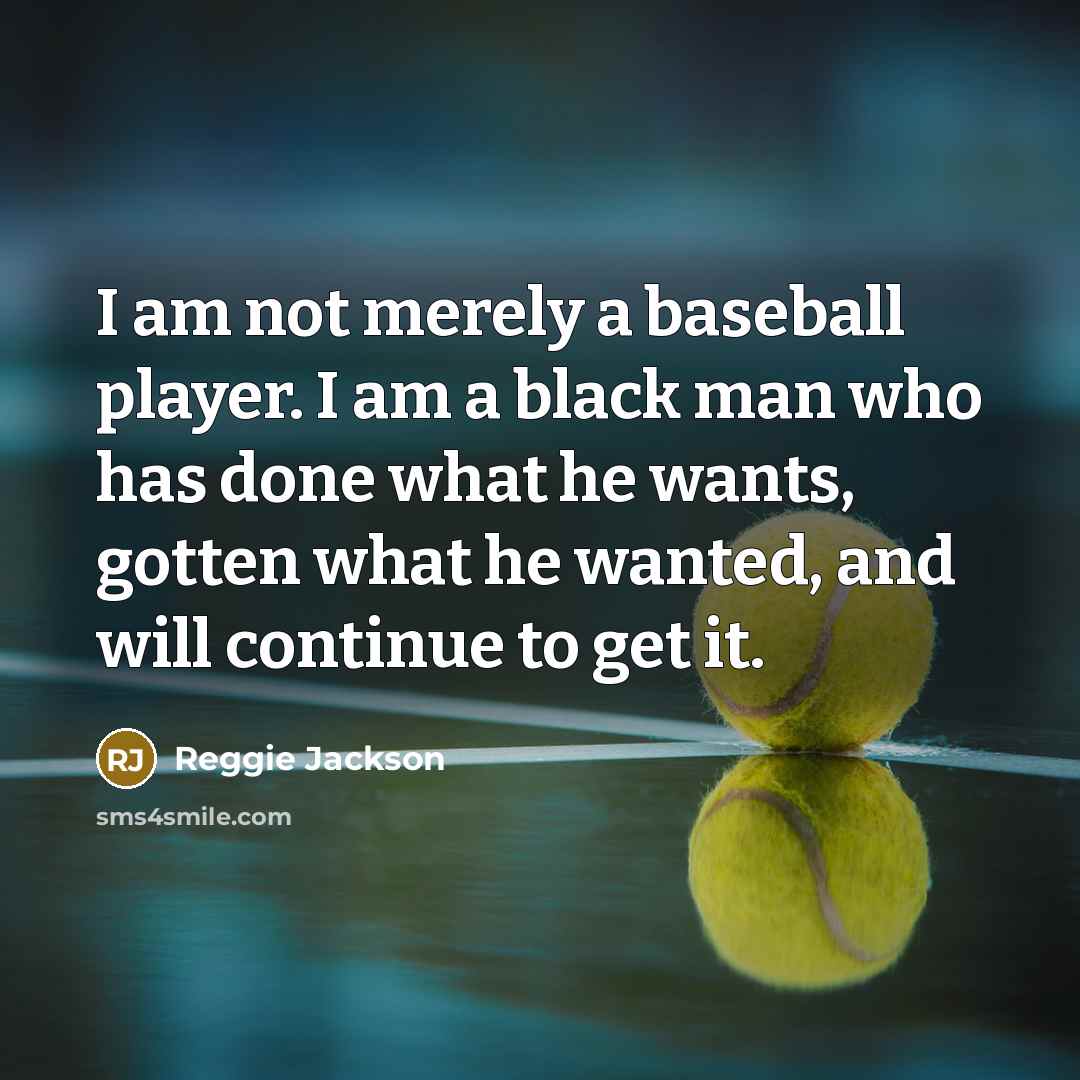 “I am not merely a baseball player. I am a…” quote by Reggie Jackson