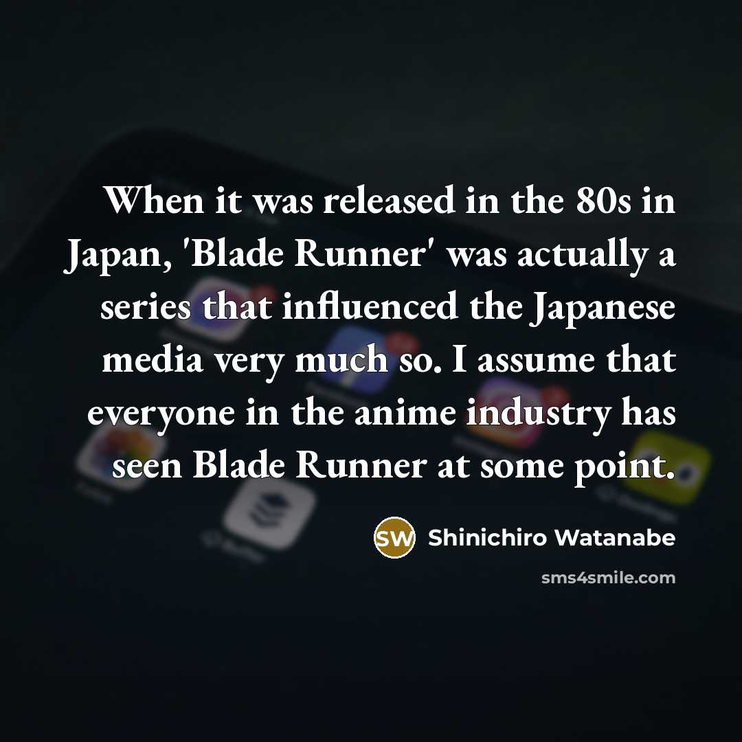 “When it was released in the 80s in Japan, 'Blade…” quote by Shinichiro Watanabe