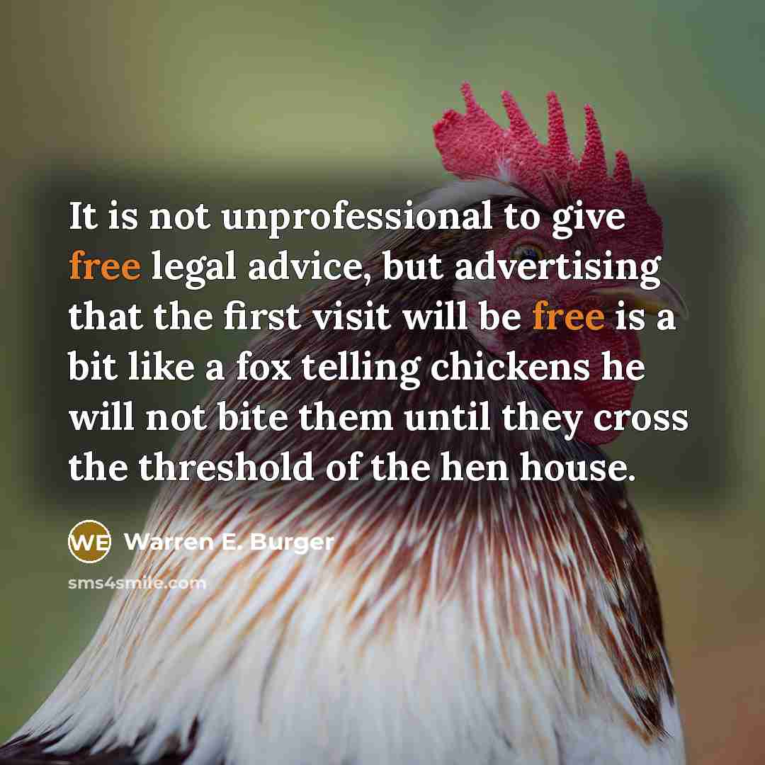 “It is not unprofessional to give free legal advice, but…” quote by Warren E. Burger
