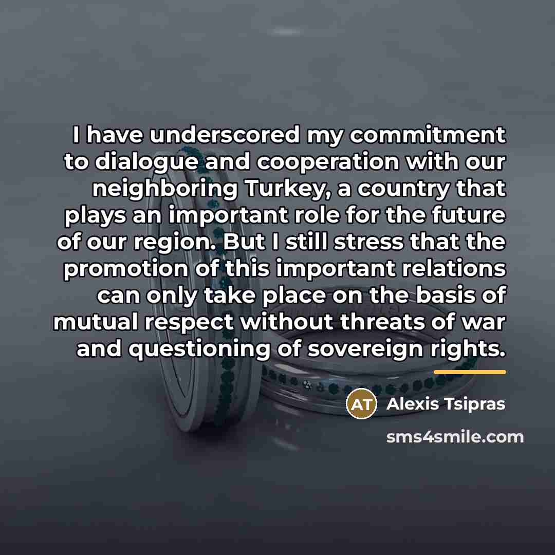 “I have underscored my commitment to dialogue and cooperation with…” quote by Alexis Tsipras