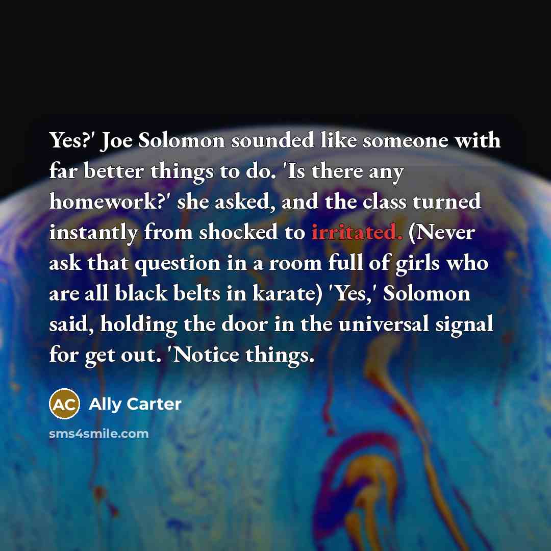 “Yes?' Joe Solomon sounded like someone with far better things…” quote by Ally Carter