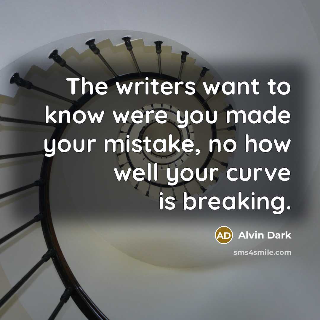 “The writers want to know were you made your mistake,…” quote by Alvin Dark