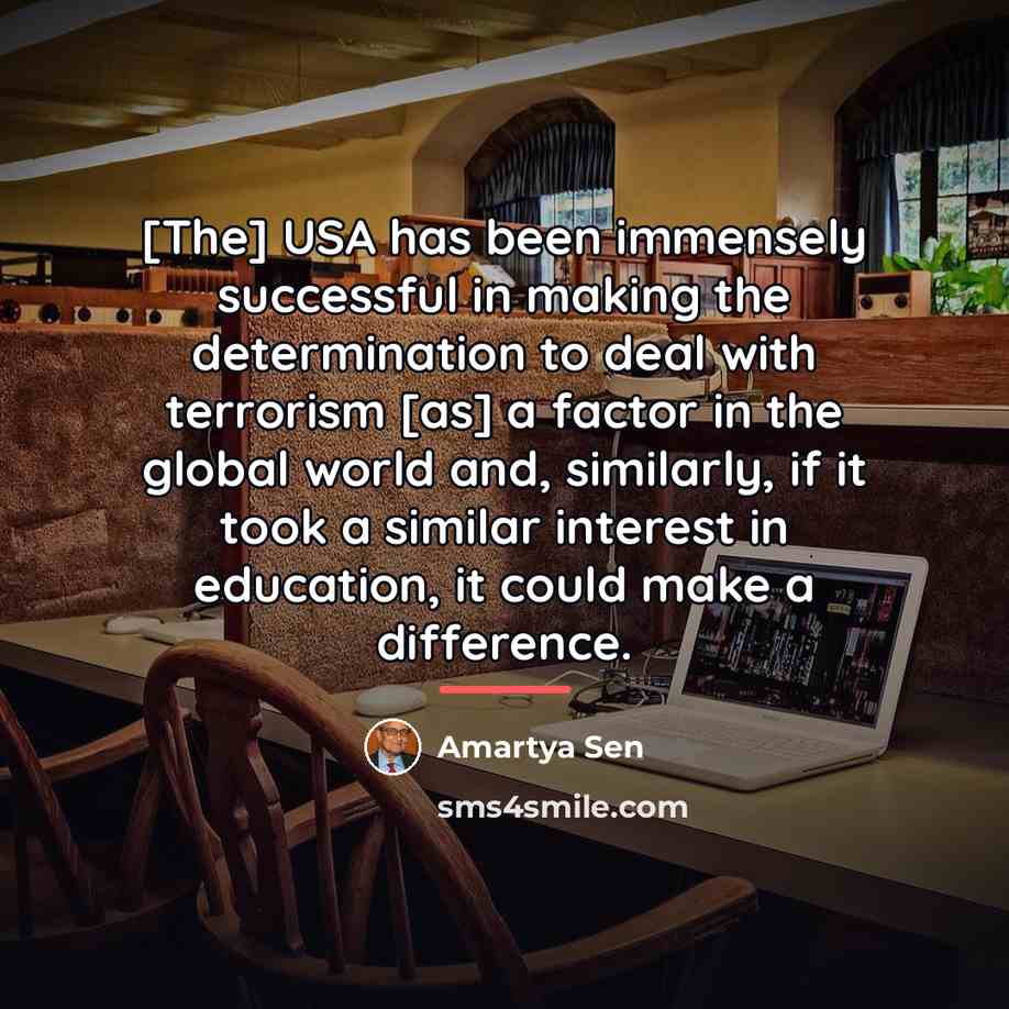 “[The] USA has been immensely successful in making the determination…” quote by Amartya Sen