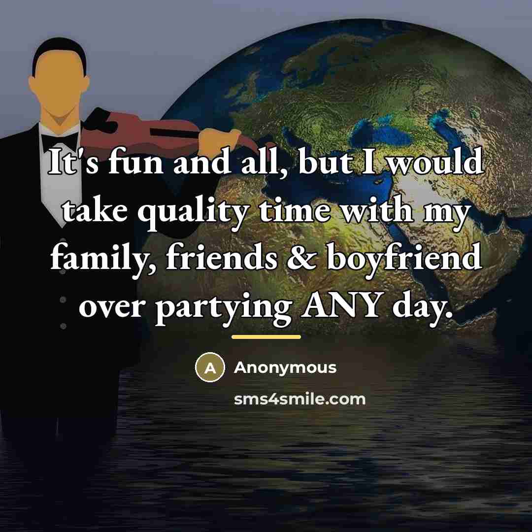 “It's fun and all, but I would take quality time…” quote by Anonymous