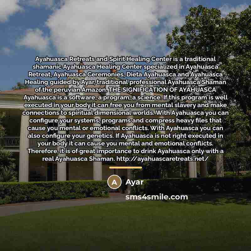 “Ayahuasca Retreats and Spirit Healing Center is a traditional shamanic…” quote by Ayar