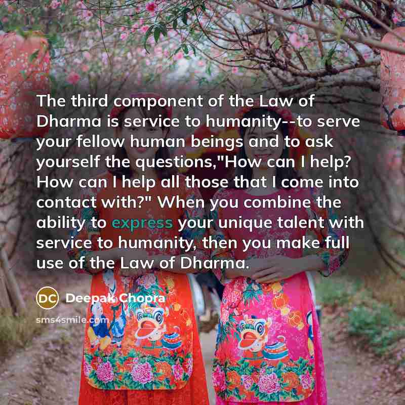 “The third component of the Law of Dharma is service…” quote by Deepak Chopra