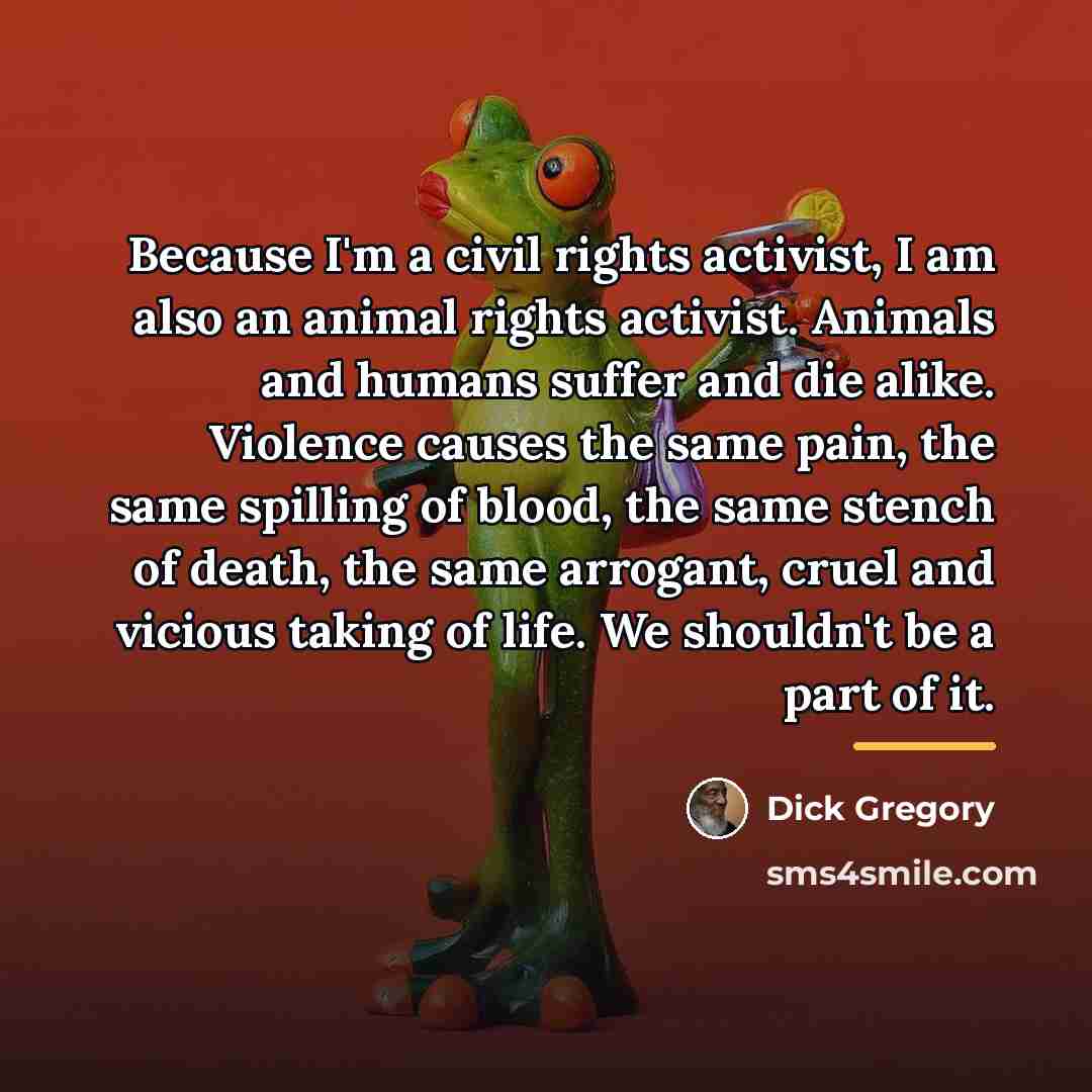 “Because I'm a civil rights activist, I am also an…” quote by Dick Gregory