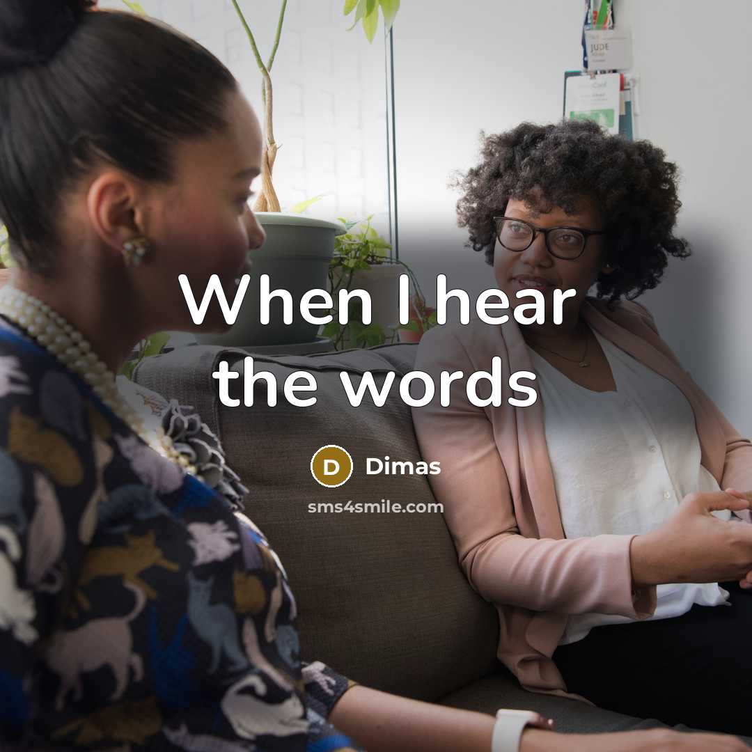 “When I hear the words” quote by Dimas