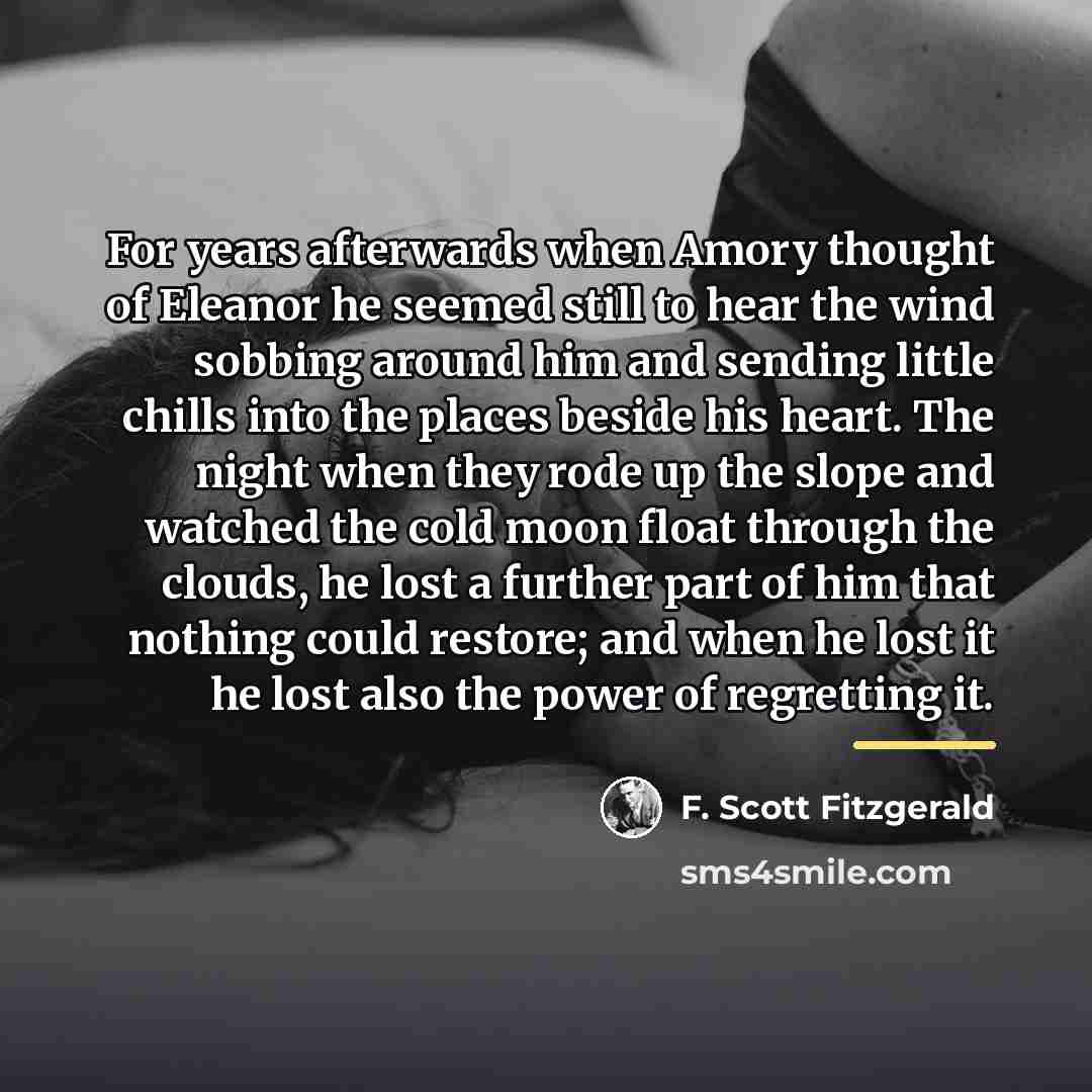“For years afterwards when Amory thought of Eleanor he seemed…” quote by F. Scott Fitzgerald