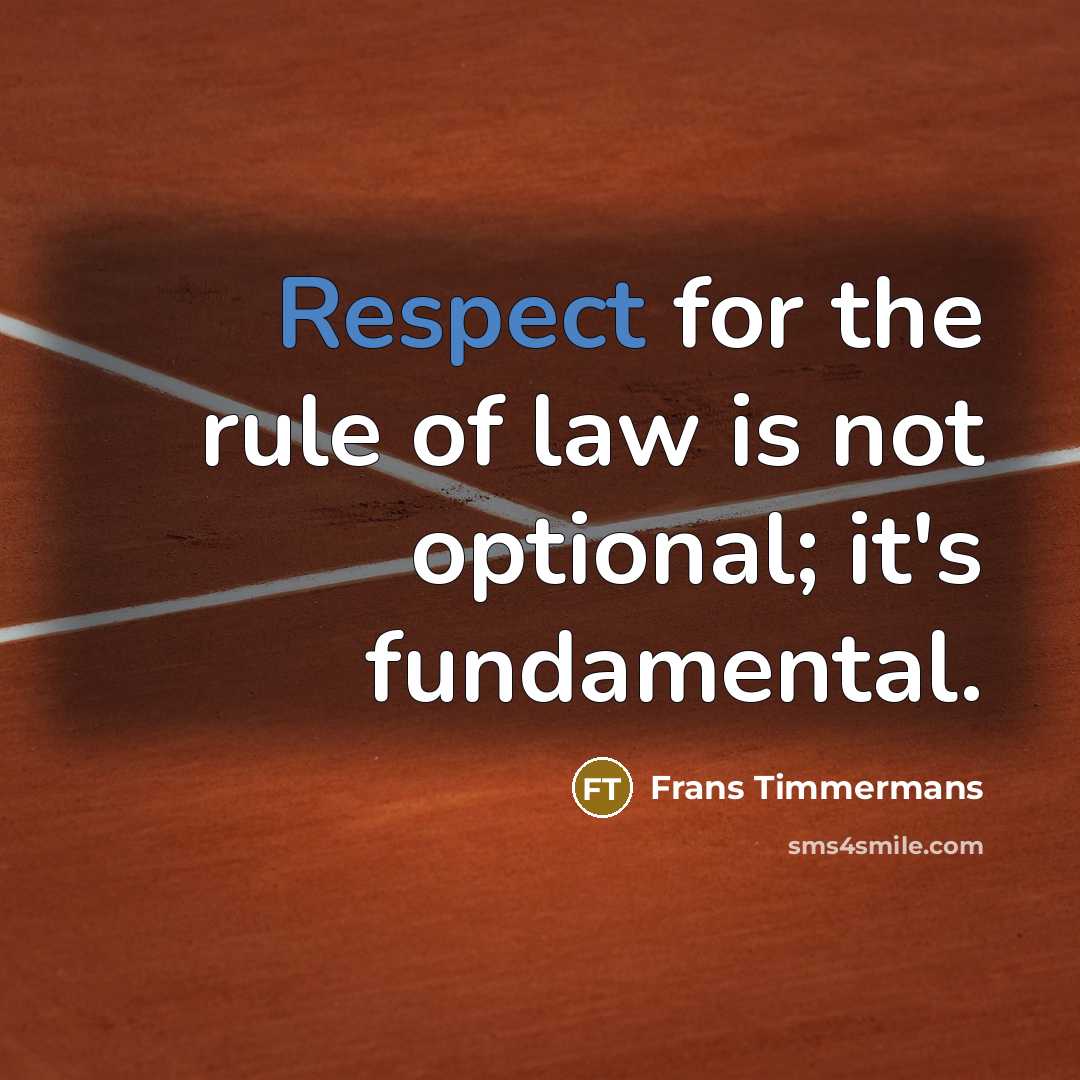 “Respect for the rule of law is not optional; it's…” quote by Frans Timmermans