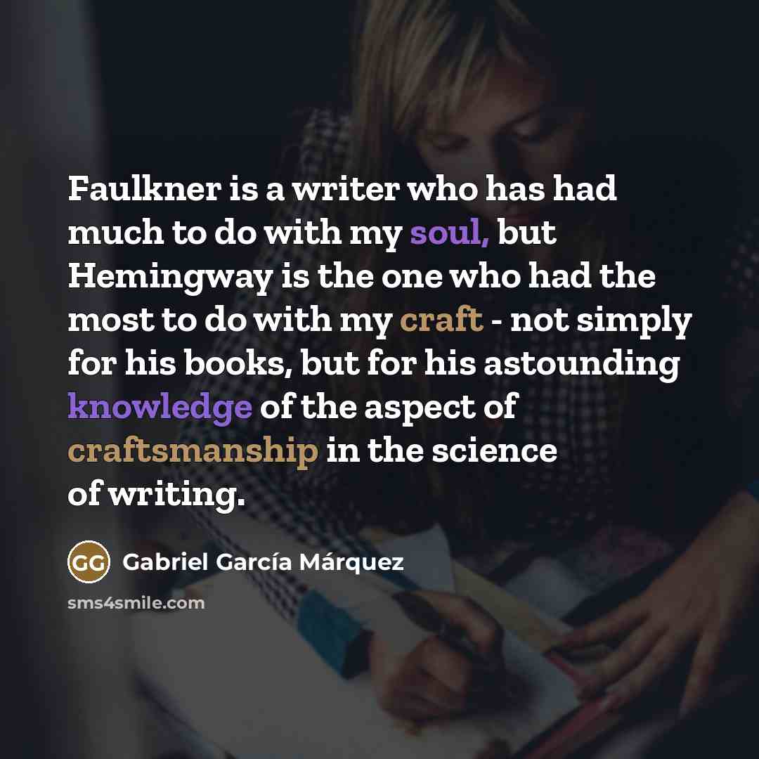 “Faulkner is a writer who has had much to do…” quote by Gabriel Garcia Marquez