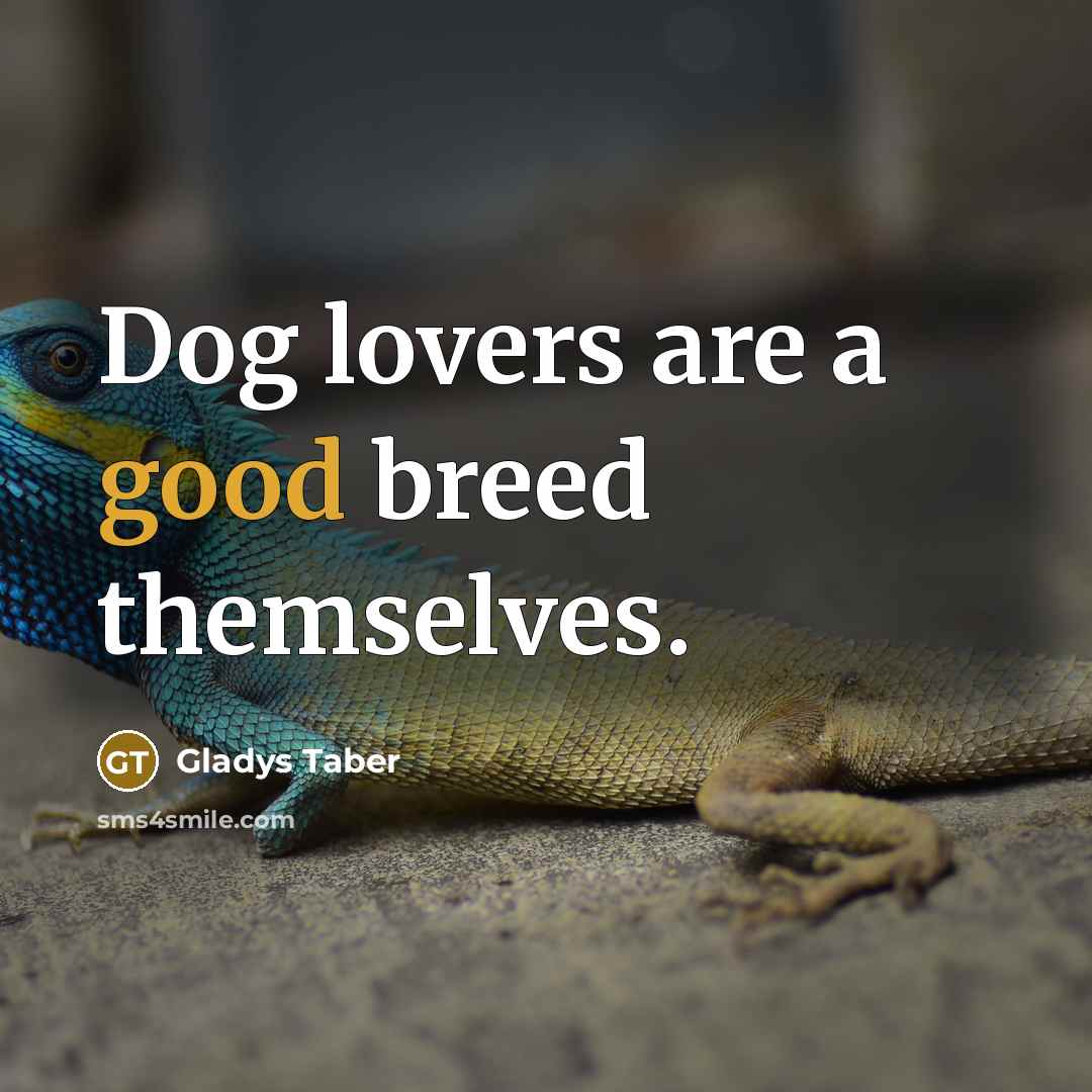 “Dog lovers are a good breed themselves.” quote by Gladys Taber