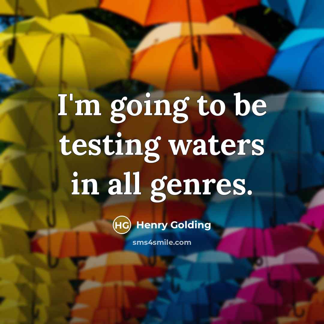 “I'm going to be testing waters in all genres.…” quote by Henry Golding