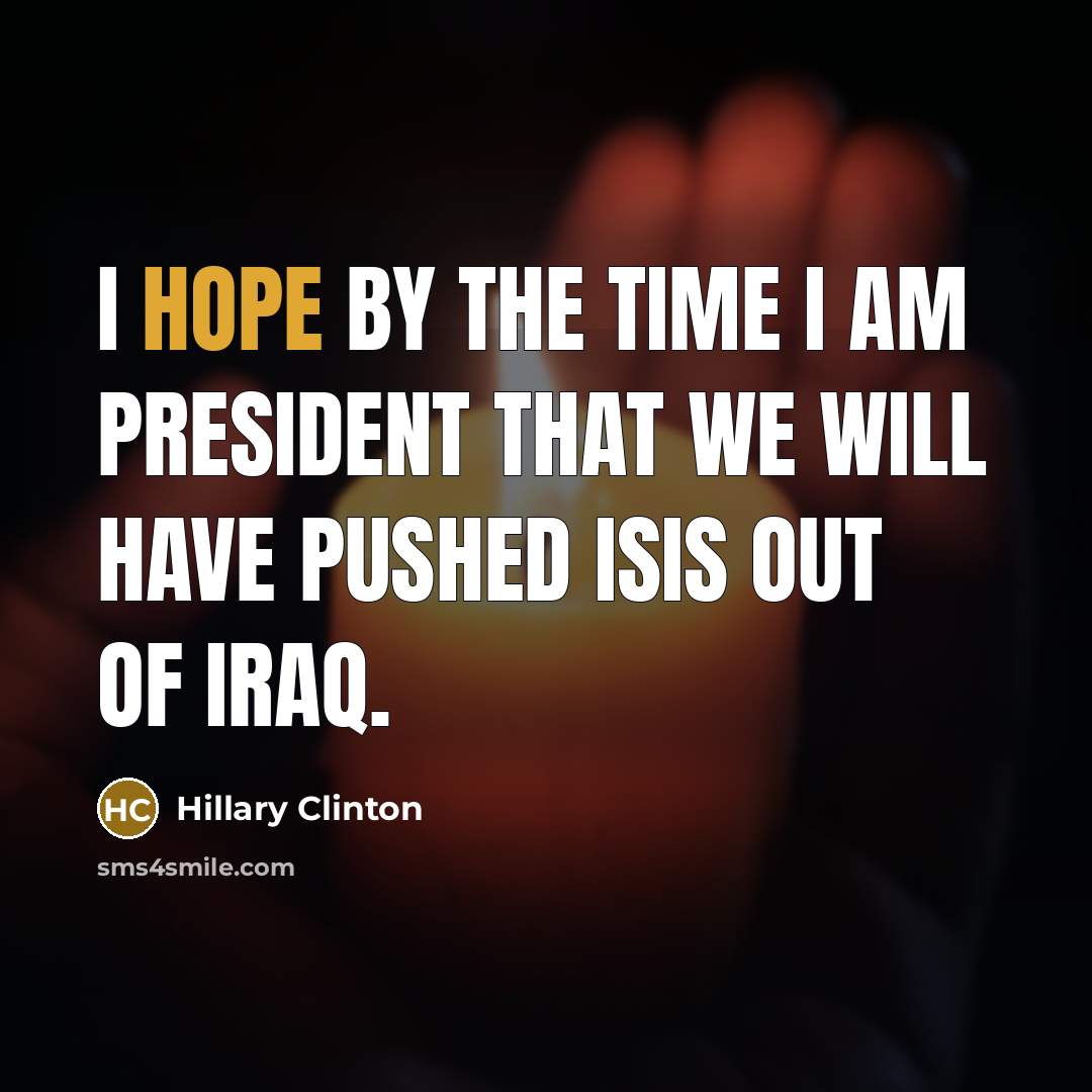 “I hope by the time I am president that we…” quote by Hillary Clinton