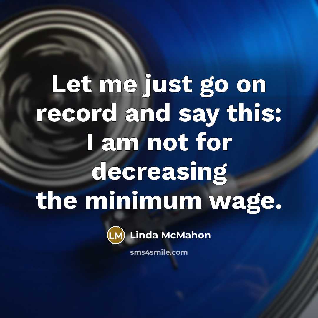 “Let me just go on record and say this: I…” quote by Linda McMahon