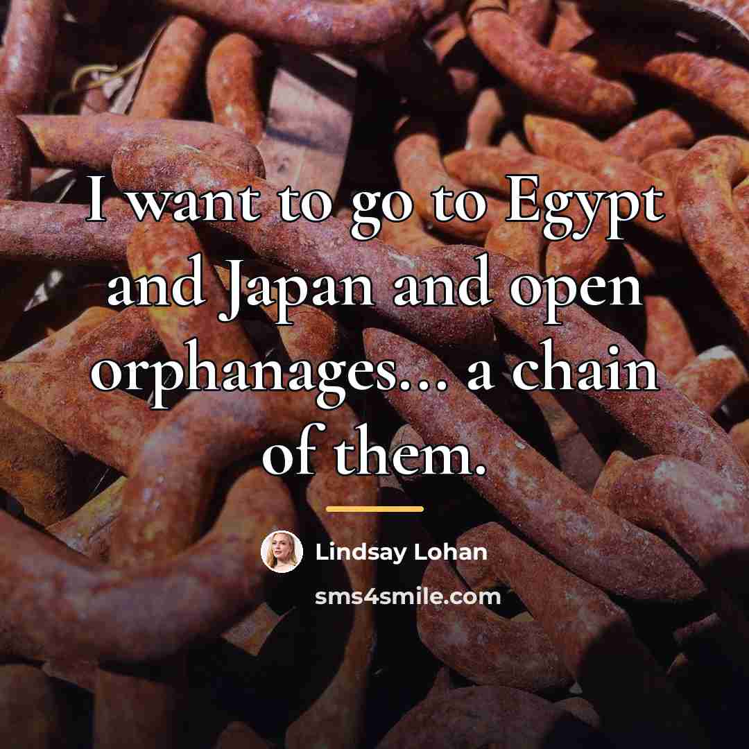 “I want to go to Egypt and Japan and open…” quote by Lindsay Lohan