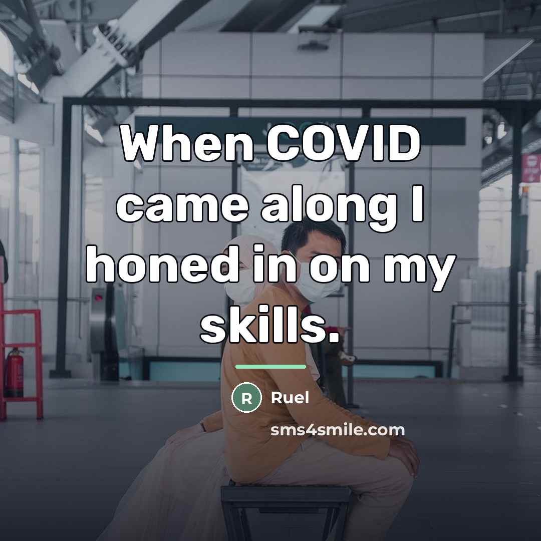 “When COVID came along I honed in on my skills.…” quote by Ruel
