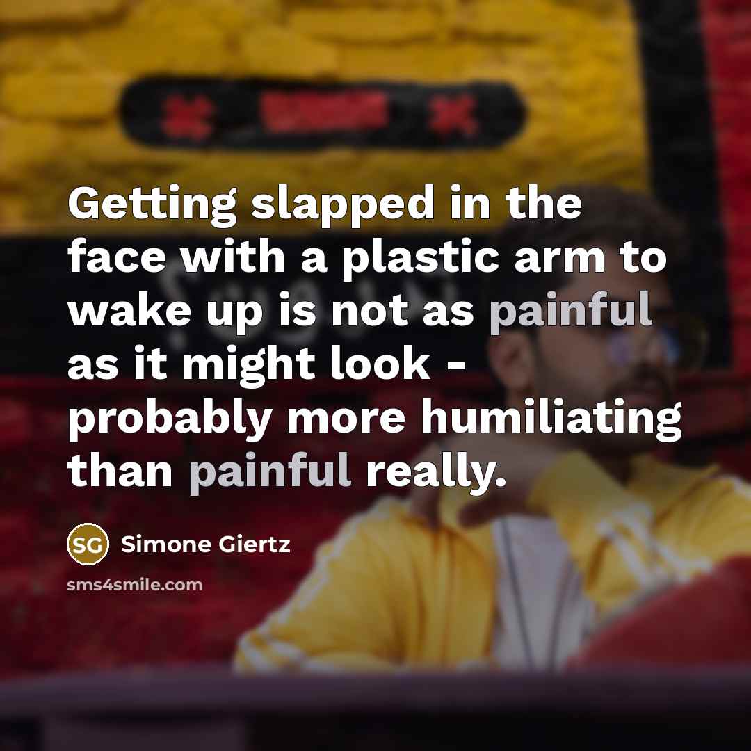 “Getting slapped in the face with a plastic arm to…” quote by Simone Giertz