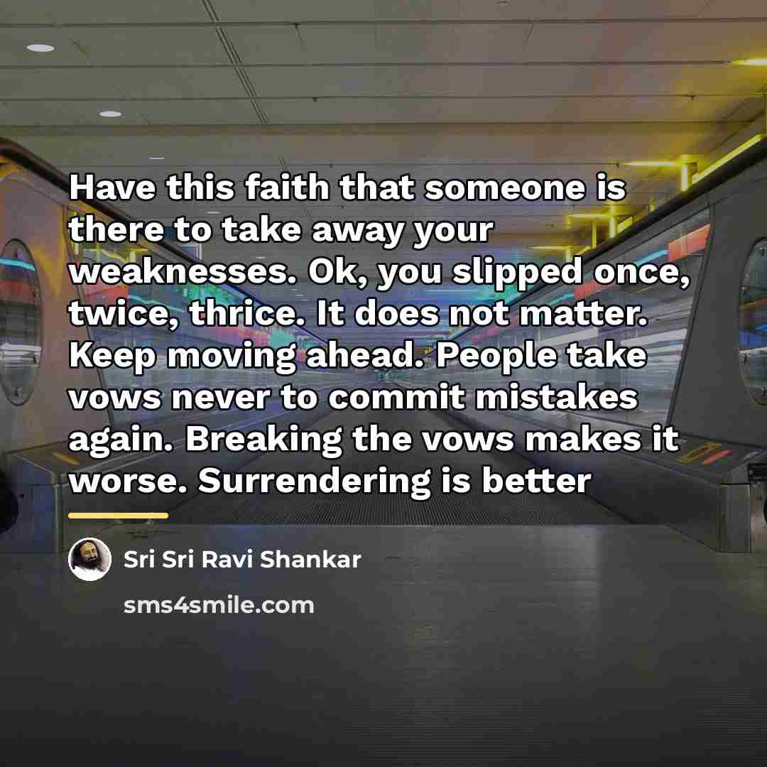 “Have this faith that someone is there to take away…” quote by Sri Sri Ravi Shankar
