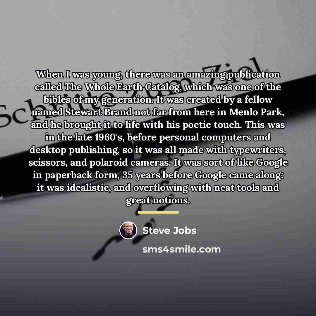 “When I was young, there was an amazing publication called…” quote by Steve Jobs