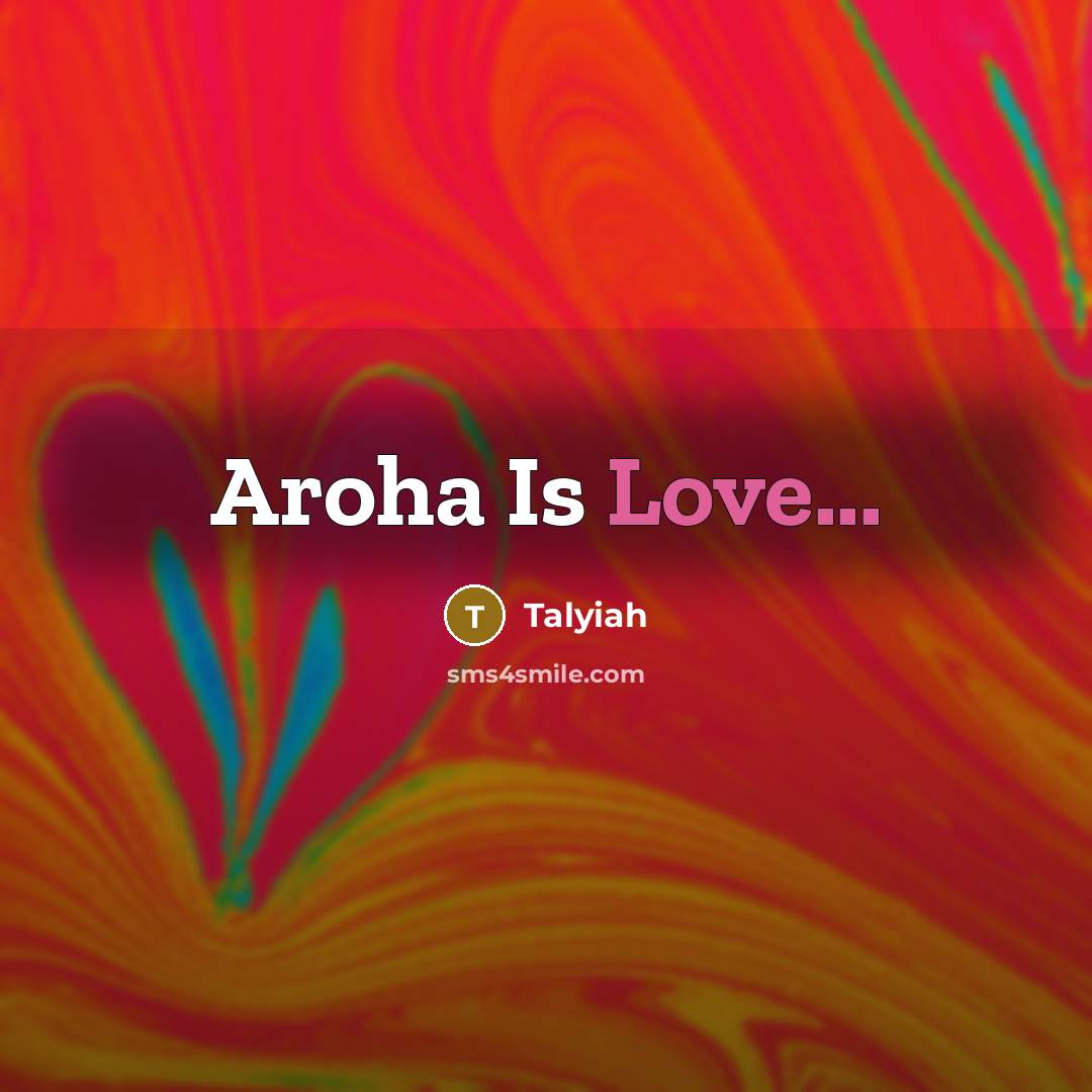 “Aroha Is Love...…” quote by Talyiah