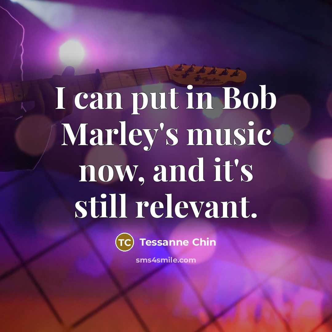 “I can put in Bob Marley's music now, and it's…” quote by Tessanne Chin