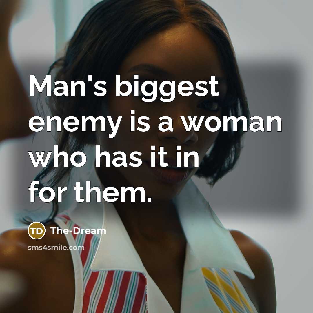 “Man's biggest enemy is a woman who has it in…” quote by The-Dream