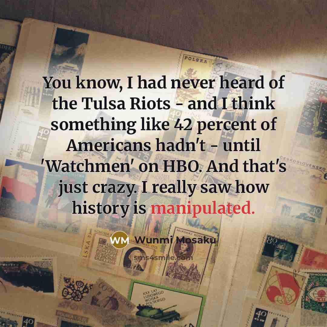 “You know, I had never heard of the Tulsa Riots…” quote by Wunmi Mosaku