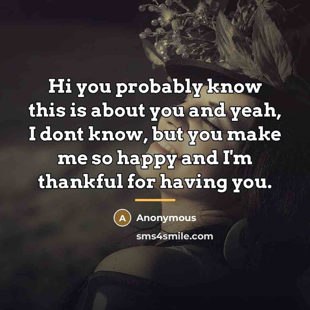 “Hi you probably know this is about you and yeah,…” quote by Anonymous
