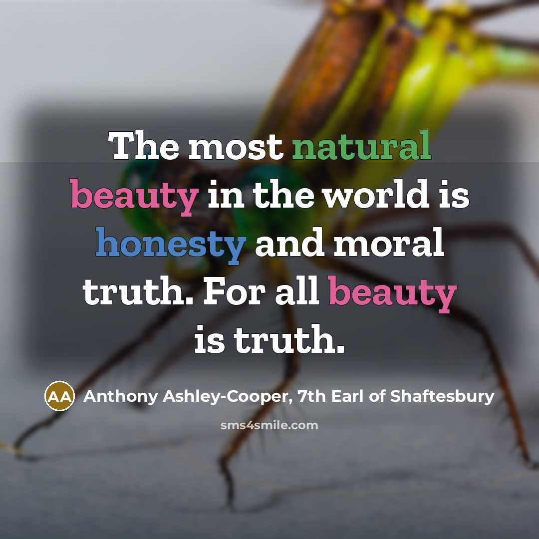 “The most natural beauty in the world is honesty and…” quote by Anthony Ashley-Cooper, 7th Earl of Shaftesbury