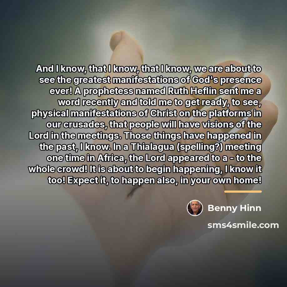 “And I know, that I know, that I know, we…” quote by Benny Hinn
