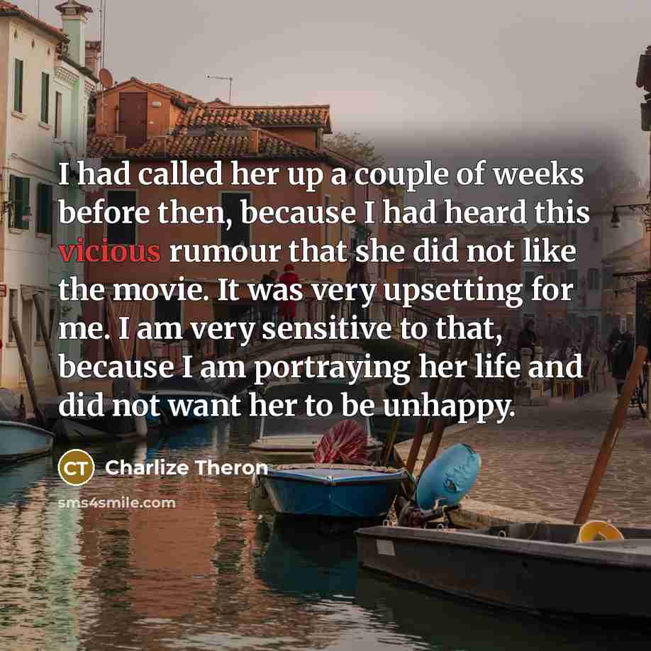 “I had called her up a couple of weeks before…” quote by Charlize Theron