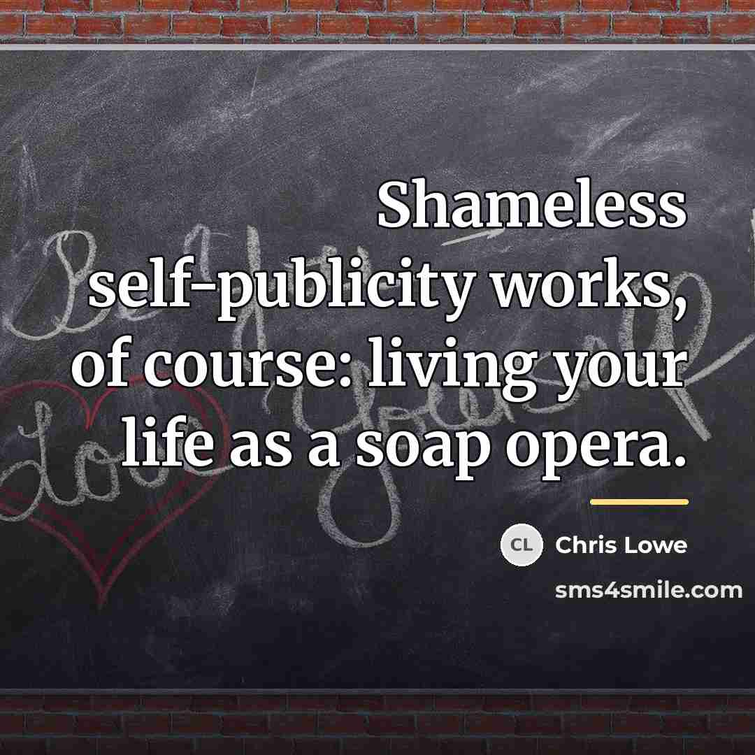 “Shameless self-publicity works, of course: living your life as a…” quote by Chris Lowe