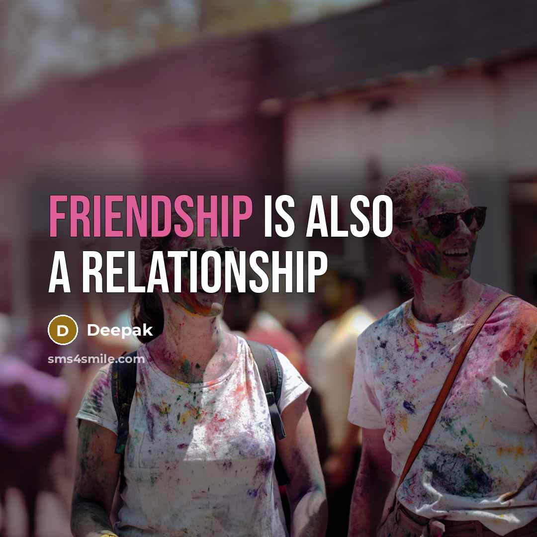 “Friendship is also a relationship…” quote by Deepak