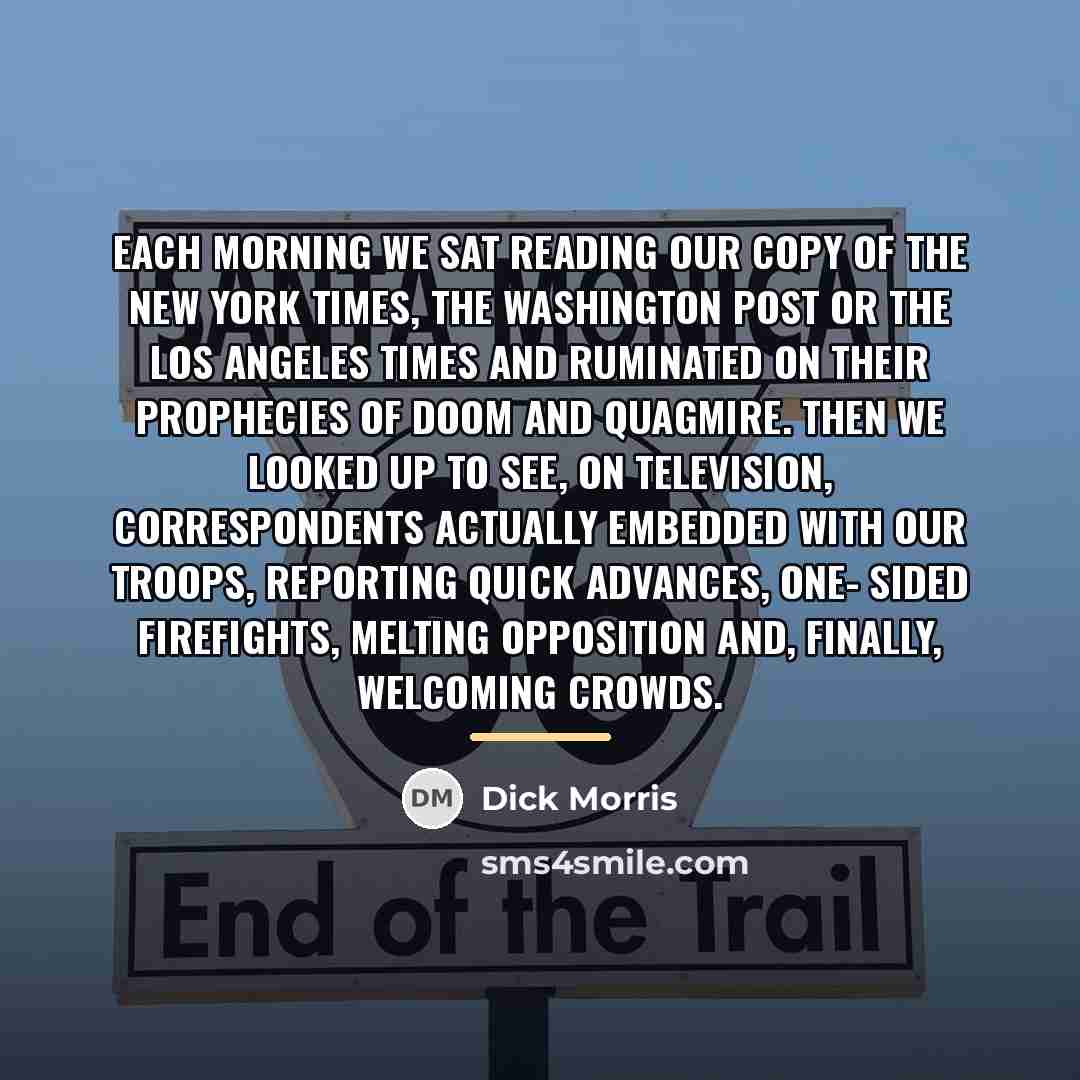 “Each morning we sat reading our copy of the New…” quote by Dick Morris