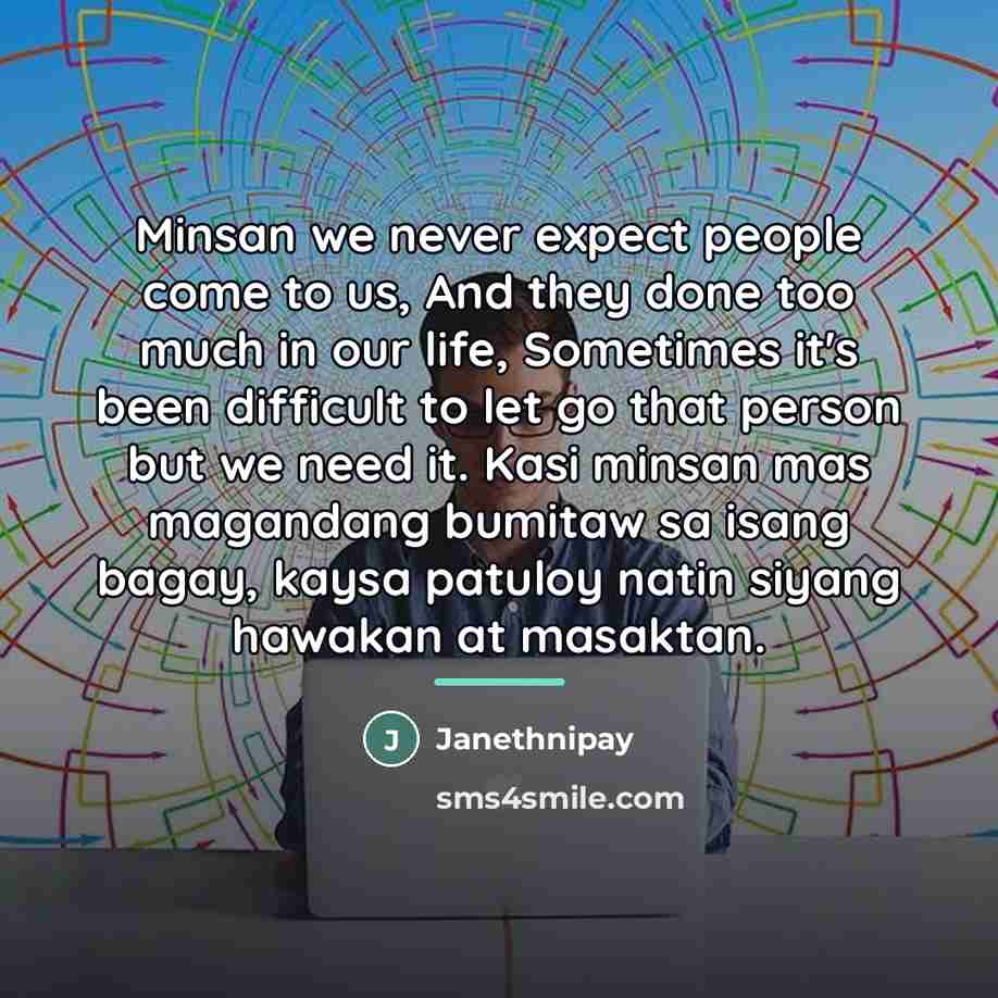 “Minsan we never expect people come to us, And they…” quote by Janethnipay