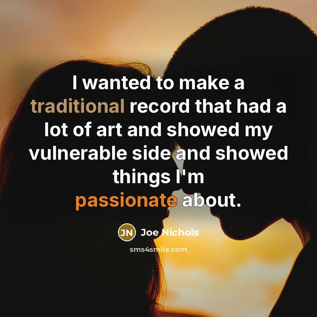 “I wanted to make a traditional record that had a…” quote by Joe Nichols