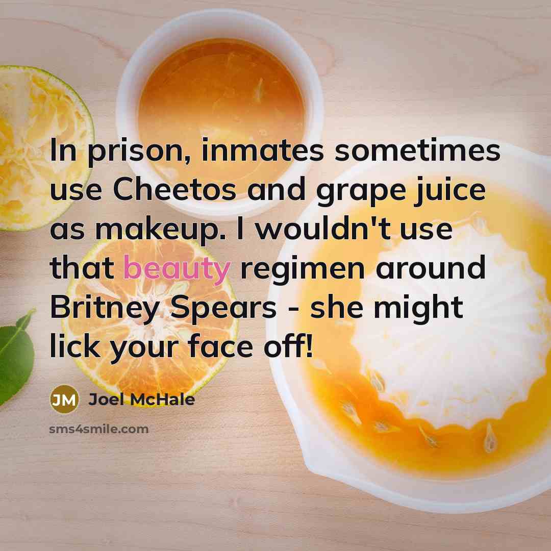 “In prison, inmates sometimes use Cheetos and grape juice as…” quote by Joel McHale