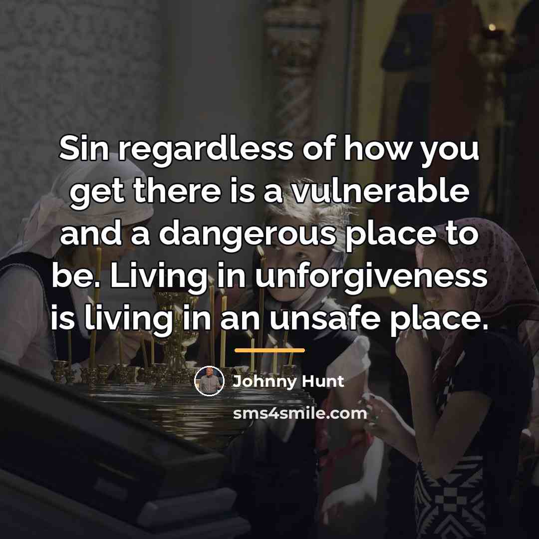 “Sin regardless of how you get there is a vulnerable…” quote by Johnny Hunt
