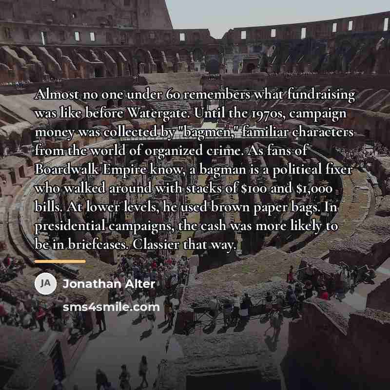 “Almost no one under 60 remembers what fundraising was like…” quote by Jonathan Alter
