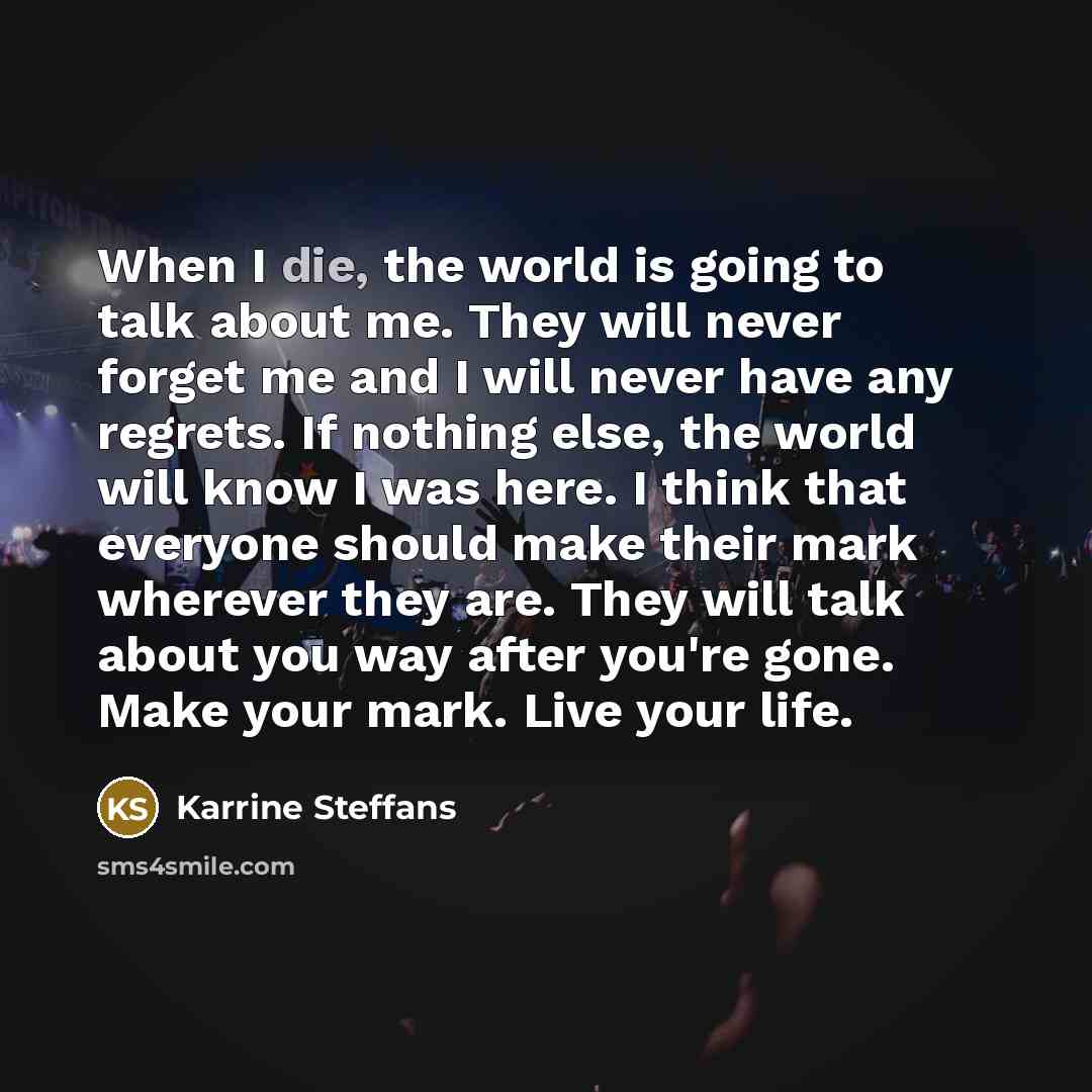 “When I die, the world is going to talk about…” quote by Karrine Steffans