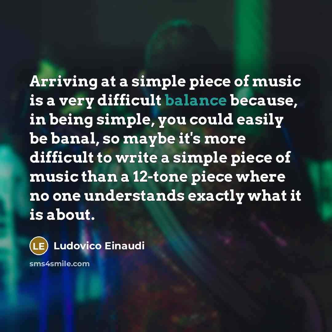 “Arriving at a simple piece of music is a very…” quote by Ludovico Einaudi