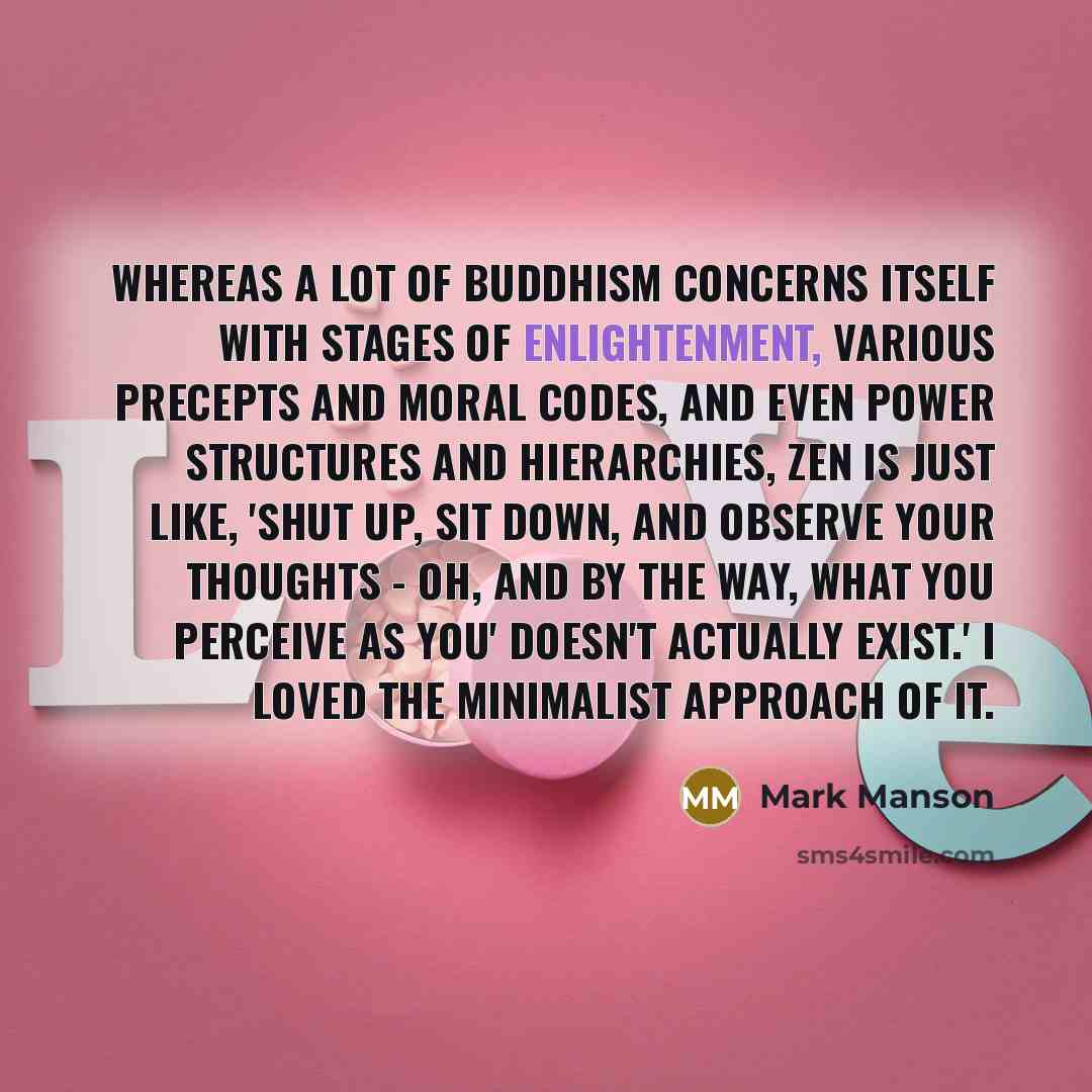 “Whereas a lot of Buddhism concerns itself with stages of…” quote by Mark Manson
