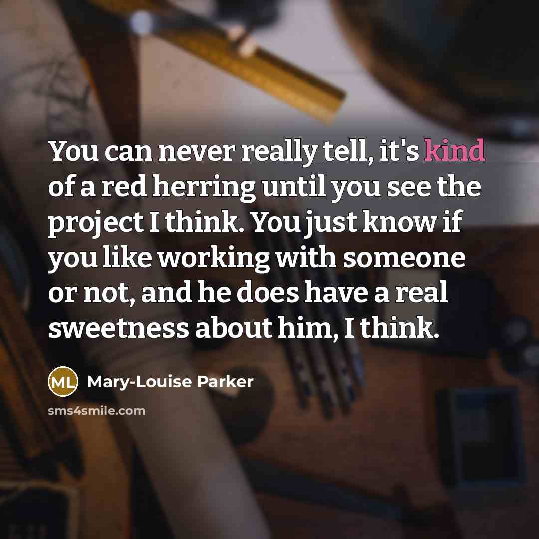 “You can never really tell, it's kind of a red…” quote by Mary-Louise Parker