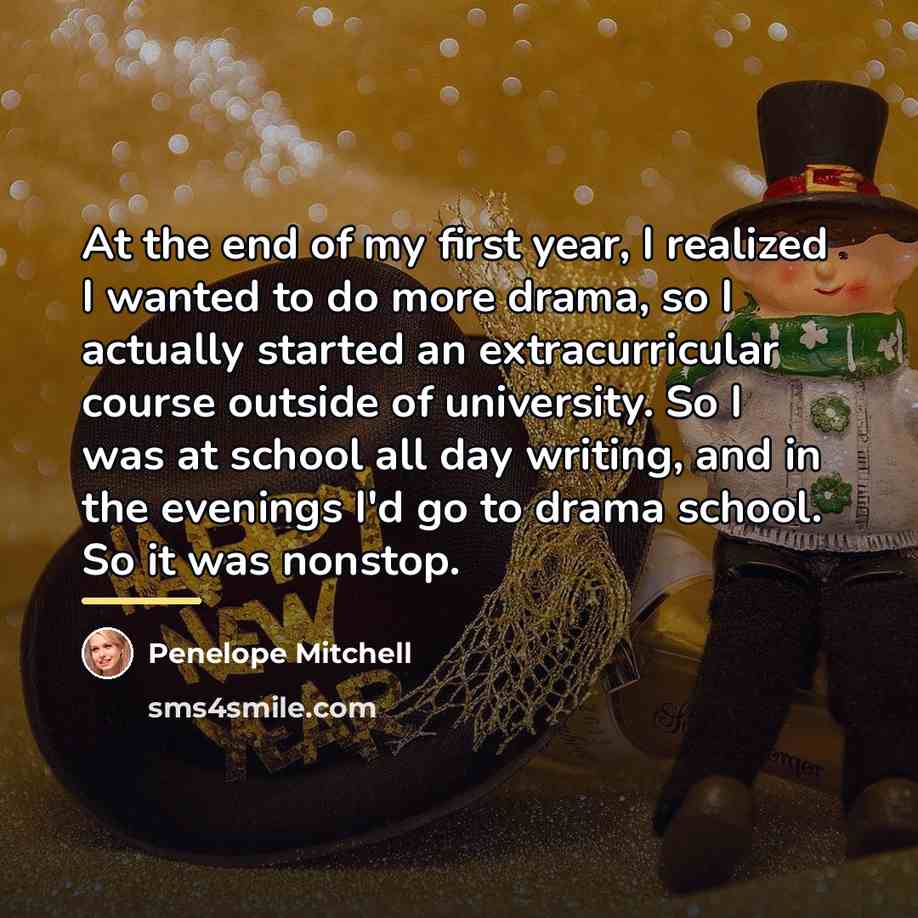 “At the end of my first year, I realized I…” quote by Penelope Mitchell
