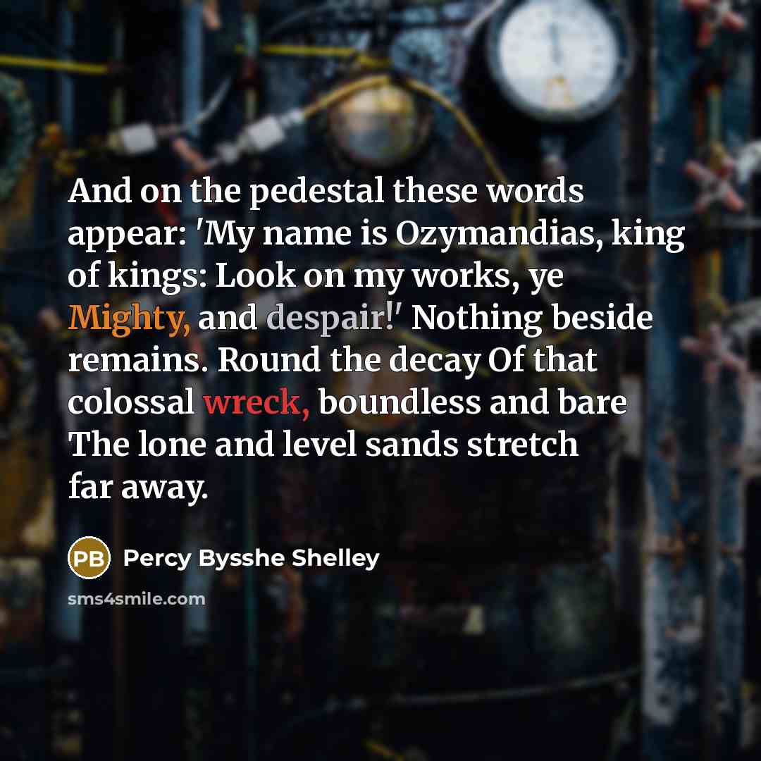 “And on the pedestal these words appear: 'My name is…” quote by Percy Bysshe Shelley