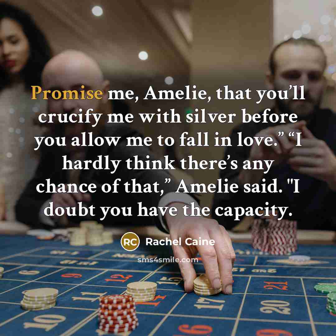 “Promise me, Amelie, that you’ll crucify me with silver before…” quote by Rachel Caine