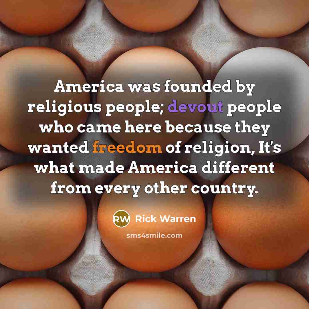 “America was founded by religious people; devout people who came…” quote by Rick Warren