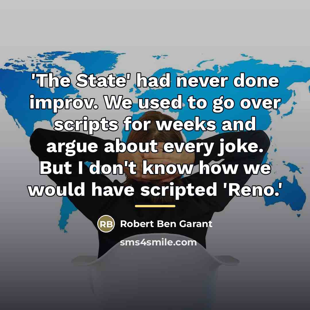 “'The State' had never done improv. We used to go…” quote by Robert Ben Garant