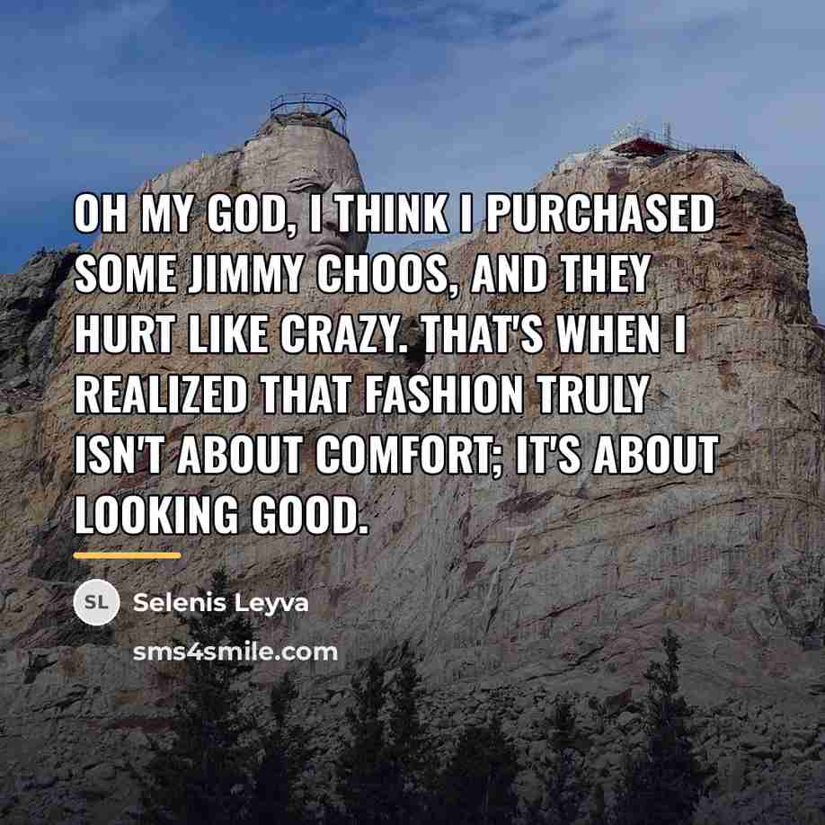 “Oh my God, I think I purchased some Jimmy Choos,…” quote by Selenis Leyva